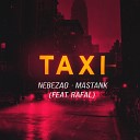 Nebezao Masstank feat Rafal - Taxi