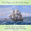 Paul Clayton and The Foc sle Singers feat Paul… - Captain Nipper Remastered 2018