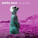 Pacha Beat - De Lo Alto