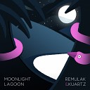 Remulak Kuartz - Moonlight Lagoon