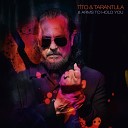 Tito Tarantula - Lonely Sunset