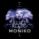 Alice Rose Moniko - No Sex