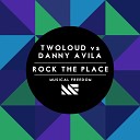 Dannic feat Bright Lights vs - Rock The Place Tony Rockwell