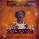 Treazy M - Cash Rules