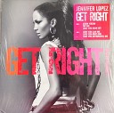 Jennifer Lopez - Get Right Mike Prado Foma Remix