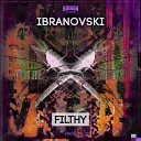 Ibranovski - Filthy Original Mix
