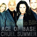 Ace of Base - Cruel summer Dj Beis Radio Edit