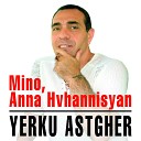 Mino feat Anna Hvhannisyan - Yes mi Gharib em