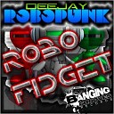 DJ Robopunk - Bang This Fidget Shit Original Mix
