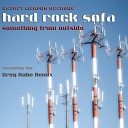 Hard Rock Sofa - Something From Outside Greg Kobe Remix