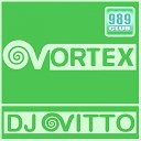 DJ Vitto - Vortex Original Mix