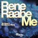 Rene Raabe - Me Teo Moss Ben Manson Remix