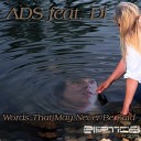 ADS feat Di - Words That May Never Be Said Dedicated To A C