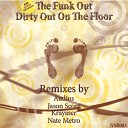 The Funk Out - Dirty Out On The Floor Original Mix