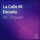 MC Prower - La Calle Mi Escuela