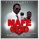 Nyamedua feat Xmama - Mafe Odo