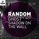 Random feat Nick - Ghost Original Mix