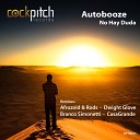 Autobooze - No Hay Duda Dwight Glove Remix