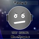 Tony J - That Feeling Original Mix