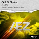 O B M Notion - Aura Original Mix