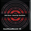 Deft Bonz - Dead By Sunshine Emir Hazir Remix