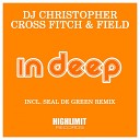 Dj Christopher Cross Fitch Field - In Deep Original Mix