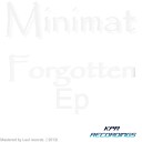 Minimat - Forgotten Original Mix