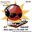 DJ Xquizit - Back Against The Wall Jonatan F Remix
