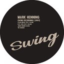 Mark Henning feat Dejan - Stash House Original Mix