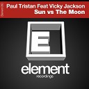 Paul Tristan feat Vicky Jackson - Sun vs The Moon Original Mix