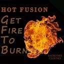 HOT FUSION - Get Fire To Burn Extended Dub Mix