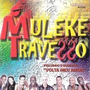 Muleke Travesso - Alucinado