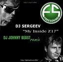 DJ Sergeev - My Inside Johnny Beast Remix Edit