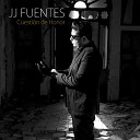 JJ Fuentes - El Tiempo Se Va