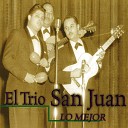 Trio San Juan - Ten Cuidado