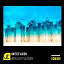 United Vision - World Of Pleasure Original Mix