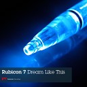 Rubicon 7 - Dream Like This Robert Oleysyck Vocal Remix