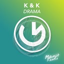 K & K, Manjit - Drama (Manjit Remix)