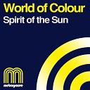 World Of Colour - Spirit Of The Sun Original Mix