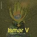 Ismar V - Please Me Original Mix