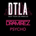 D Ramirez - Psycho Extended Mix