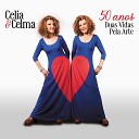 Celia e Celma - Meu Primeiro Amor Lejania Ao Vivo