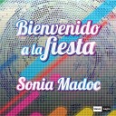 Sonia Madoc - Bienvenido A La Fiesta Xtm E