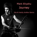 Mark Eliyahu - Journey Edo Vasiliy Arefiev Remix