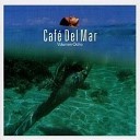 Cafe Del Mar - I love you baby
