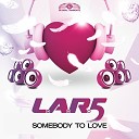 L A R 5 - Somebody To Love G4bby feat BazzBoyz Radio…