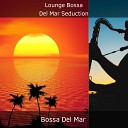 Bossa Del Mar - Low Key Refined Tenor Sax Bossa for Fun at Lounge…