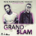 Rene Rodrigezz MC Yankoo feat Merel Koman - Grand Slam New Radio Edit