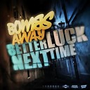 Bombs Away - Better Luck Next Time Stefan Daruck Radio…