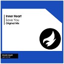 Inner Heart - Save You Original Mix